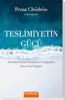 Teslimiyetin Gücü