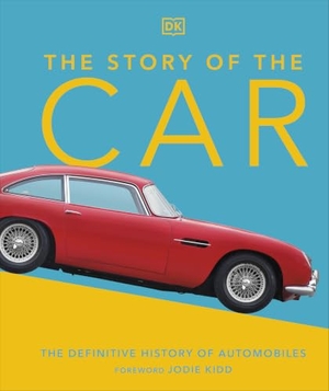 Chapman, Giles. The Story of the Car - The Definitive History of Automobiles. Dorling Kindersley Ltd, 2022.