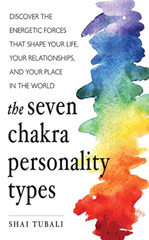 Tubali, Shai. The Seven Chakra Personality Types: Discover the Energetic Forces That Shape Your Life, Your Relationships, and Your Place in the World. Brilliance Audio, 2018.