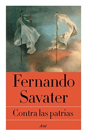 Savater, Fernando. Contra las patrias. Editorial Ariel, 2017.