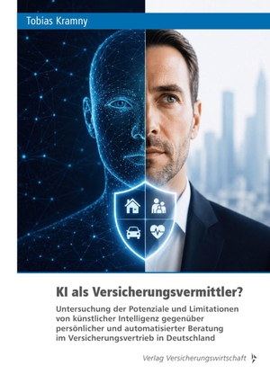 Kramny, Tobias. KI als Versicherungsvermittler? - Untersuchung der Potenziale und Limitationen von künstlicher Intelligenz gegenüber persönlicher und automati-sierter Beratung im Versicherungsvertrieb in Deutschland. VVW-Verlag Versicherungs., 2026.
