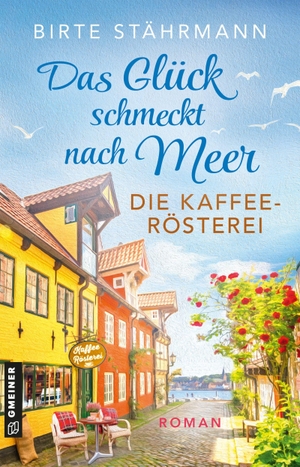 Stährmann, Birte. Das Glück schmeckt nach Meer: Die Kaffeerösterei - Roman. Gmeiner Verlag, 2026.