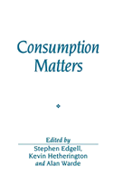 Consumption Matters
