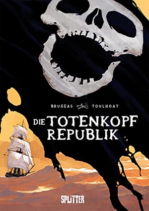 Brugeas, Vincent. Die Totenkopfrepublik. Splitter Verlag, 2022.