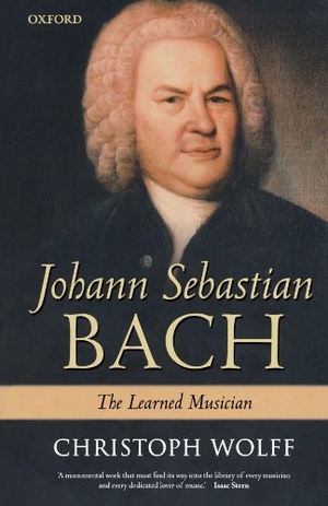 Wolff, Christoph. Johann Sebastian Bach - The Learned Musician. Oxford University Press, 2002.