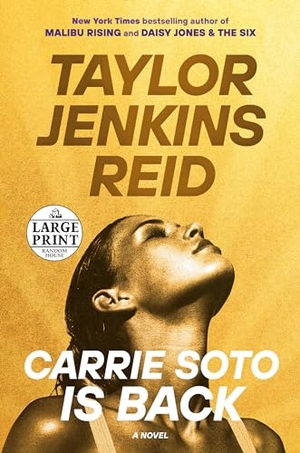 Reid, Taylor Jenkins. Carrie Soto Is Back - A Novel. Random House, 2022.
