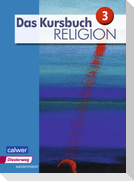 Das Kursbuch Religion 3. Schülerband