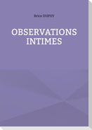 Observations Intimes