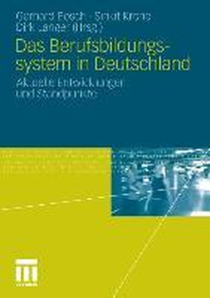 Bosch, Gerhard / Dirk Langer et al (Hrsg.). Das Berufsbildungssytem in Deutschland - Aktuelle Entwicklungen und Standpunkte. VS Verlag für Sozialwissenschaften, 2010.