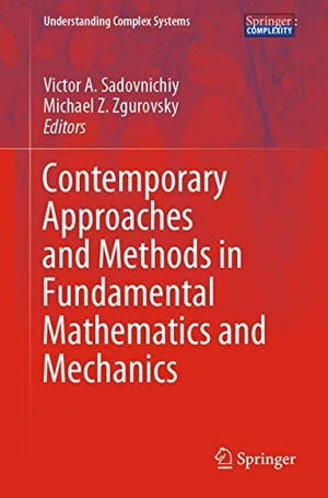 Zgurovsky, Michael Z. / Victor A. Sadovnichiy (Hrsg.). Contemporary Approaches and Methods in Fundamental Mathematics and Mechanics. Springer International Publishing, 2020.
