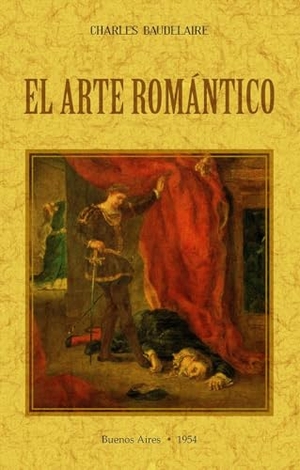 Baudelaire, Charles. El arte romántico. Editorial Maxtor, 2019.