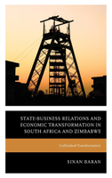 State-Business Relations and Economic Transformation in South Africa and Zimbabwe