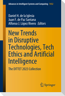 New Trends in Disruptive Technologies, Tech Ethics and Artificial Intelligence
