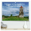 Unterwegs auf der fränkischen Burgenstraße (hochwertiger Premium Wandkalender 2024 DIN A2 quer), Kunstdruck in Hochglanz