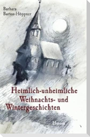 Heimlich-unheimliche Weihnachts- und Wintergeschichten
