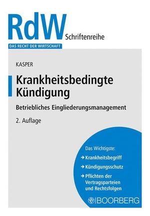 Kasper, André. Krankheitsbedingte Kündigung - Betriebliches Eingliederungsmanagement. Boorberg, R. Verlag, 2025.