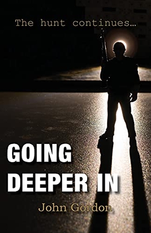 Gordon, John. Going Deeper In: The hunt continues.... Paragon Publishing, 2021.