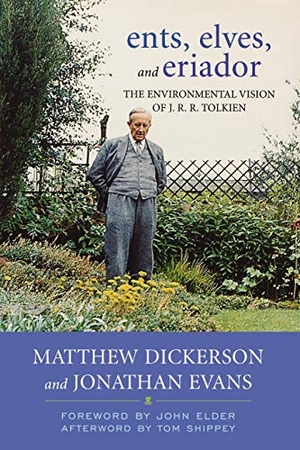 Dickerson, Matthew T / Jonathan Evans. Ents, Elves, and Eriador - The Environmental Vision of J.R.R. Tolkien. University Press of Kentucky, 2011.