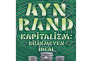 Rand, Ayn. Kapitalizm - Bilinmeyen Ideal. Pegasus Yayincilik, 2022.