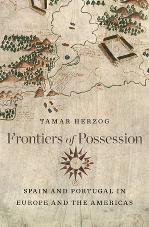 Herzog, Tamar. Frontiers of Possession - Spain and Portugal in Europe and the Americas. Harvard University Press, 2015.