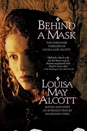 Alcott, Louisa May. Behind a Mask. William Morrow Paperbacks, 2020.