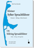 Kleiner Sylter Sprachführer. Deutsch - Sölring / Sylterfriesisch