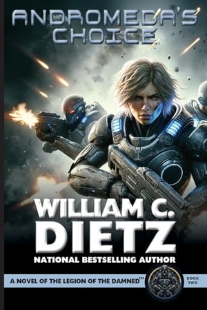 Dietz. Andromeda's Choice: A Novel of the Legion of the Damned. CAEZIK, 2024.