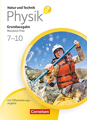 Bresler, Siegfried / Heepmann, Bernd et al. Natur und Technik - Physik ab 7. Schuljahr Schülerbuch. Grundausgabe mit Differenzierungsangebot - Rheinland-Pfalz. Cornelsen Verlag GmbH, 2012.