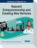 Handbook of Research on Nascent Entrepreneurship and Creating New Ventures