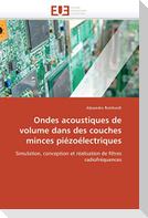 Ondes acoustiques de volume dans des couches minces piézoélectriques