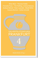 Ein Viertelstündchen Frankfurt - Band 4