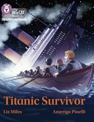 Miles, Liz. Titanic Survivor - Band 07/Turquoise. HarperCollins Publishers, 2020.