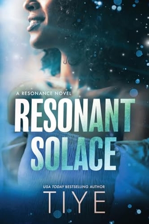 Tiye. Resonant Solace. Honey Blossom Press, 2025.