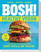 Bosh!: Healthy Vegan