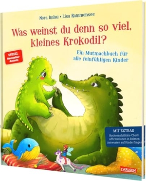 Imlau, Nora. Was weinst du denn so viel, kleines Krokodil? - Der Kindergefühle-Bestseller als Hardcoverausgabe im Großformat | Ein großes Mutmachbuch für alle empfindsamen Kinder ab 4. Carlsen Verlag GmbH, 2024.