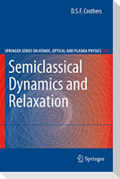 Semiclassical Dynamics and Relaxation