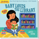 Indestructibles (the Original): Baby Loves the Library (English)