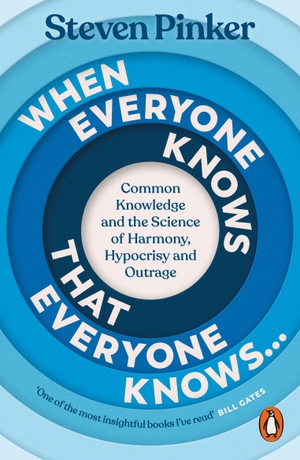 Pinker, Steven. When Everyone Knows That Everyone Knows... - Common Knowledge and the Science of Harmony, Hypocrisy and Outrage. Penguin Books Ltd (UK), 2026.