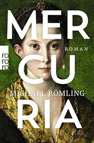 Römling, Michael. Mercuria. Rowohlt Taschenbuch, 2021.