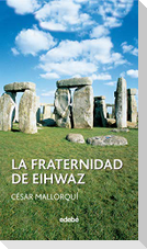 La fraternidad de Eihwaz