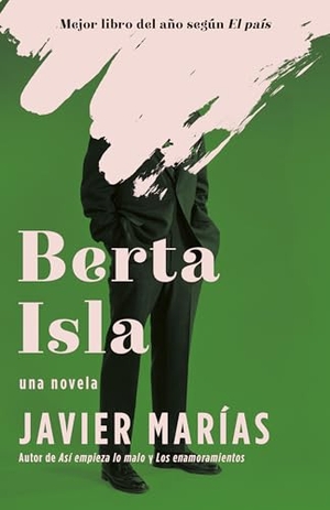 Marías, Javier. Berta Isla / Berta Isla: A Novel. Prh Grupo Editorial, 2019.