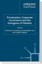 Privatization, Corporate Governance and the Emergence of Markets
