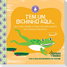 Tem Um Bichinho Aqui