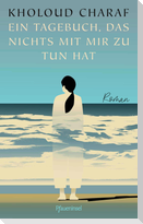 Ein Tagebuch, das nichts mit mir zu tun hat