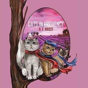 Kristi, R. F.. Cats in Provence. Austin Macauley, 2019.