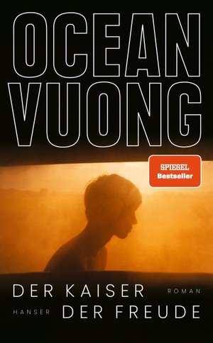 Vuong, Ocean. Der Kaiser der Freude - Roman. Carl Hanser Verlag, 2025.