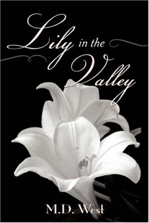 West. Lily in the Valley. Xulon Press, 2007.