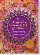 Mit Ayurveda innere Stärke gewinnen