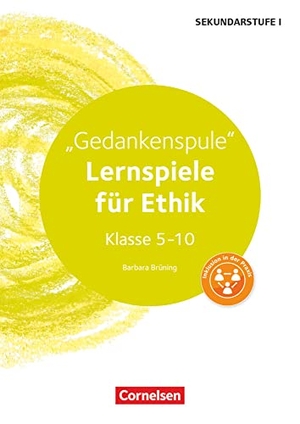 Brüning, Barbara. Gedankenspule - Lernspiele für Ethik Klasse 5-10. Kopiervorlagen. Cornelsen Vlg Scriptor, 2016.