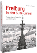 Freiburg in den 50er-Jahren